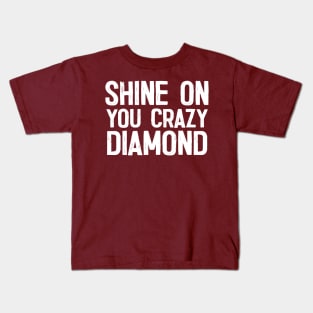 Shine On You Crazy Diamond Kids T-Shirt